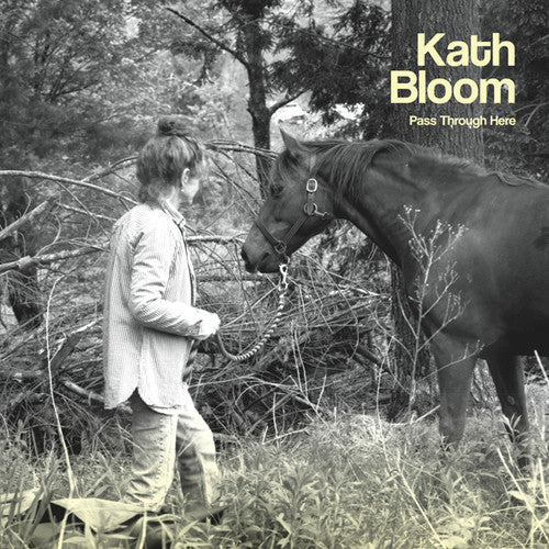 Bloom, Kath: Pass Through Here