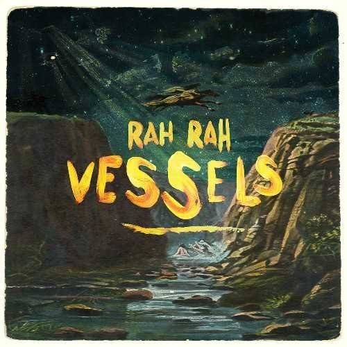 Rah Rah: Vessels