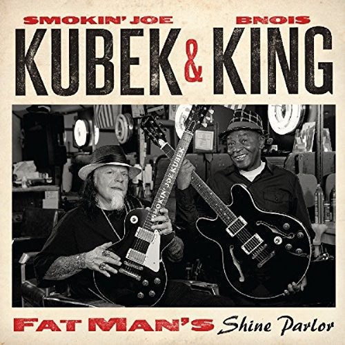 Kubek, Smokin Joe & King, Bnois: Fat Man's Shine Parlor