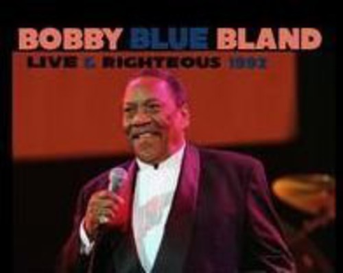 Bland, Bobby: Live & Righteous