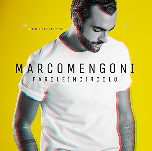 Mengoni, Marco: Parole in Circolo