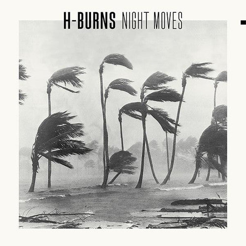 H-Burns: Night Moves