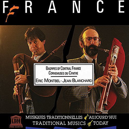 Montbel, Eric / Blanchard, Jean: France: Bagpipes of Central France