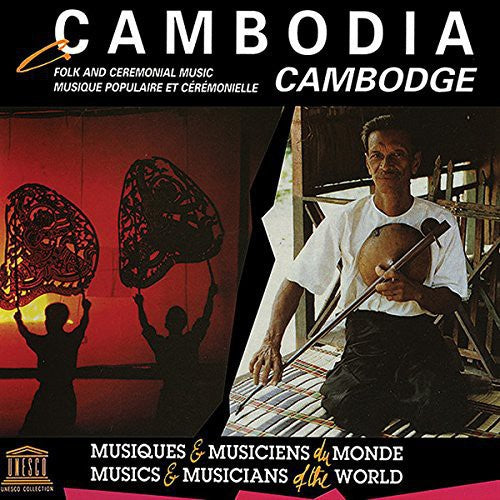 Cambodia: Folk & Ceremonial Music / Various: Cambodia: Folk & Ceremonial Music