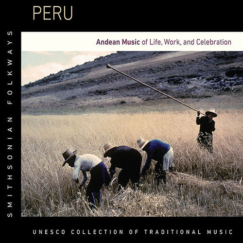 Peru: Andean Music of Life Work & Celebration / Va: Peru: Andean Music of Life Work & Celebration / Various