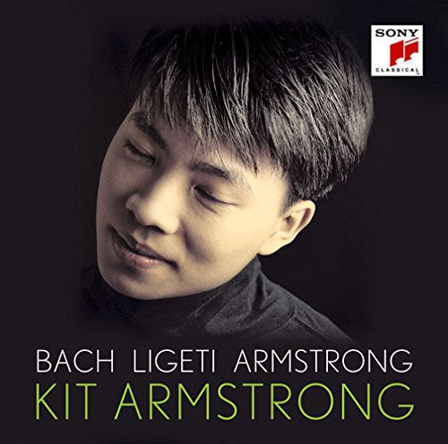 Armstrong, Kit: Plays Bach. Ligeti. Armstrong