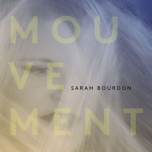 Bourdon, Sarah: Mouvement