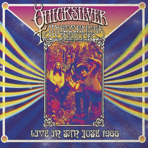 Quicksilver Messenger Service: Live in San Jose-September 1966