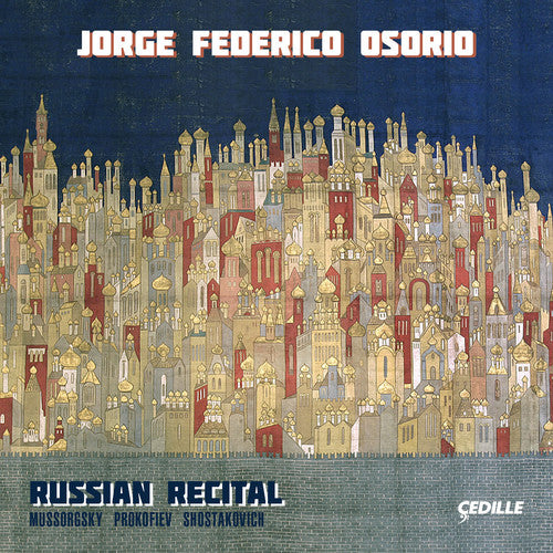 Mussorgsky / Shostakovich / Osorio: Russian Recital