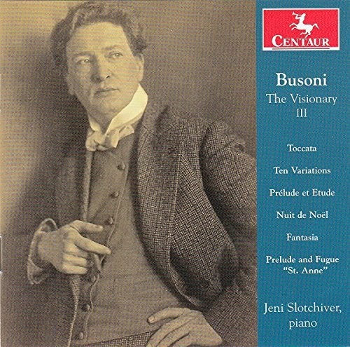 Busoni / Bach / Slotchiver: Visionary 3