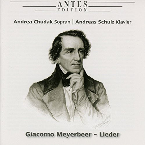 Meyerbeer / Chudak / Schulz: Lieder