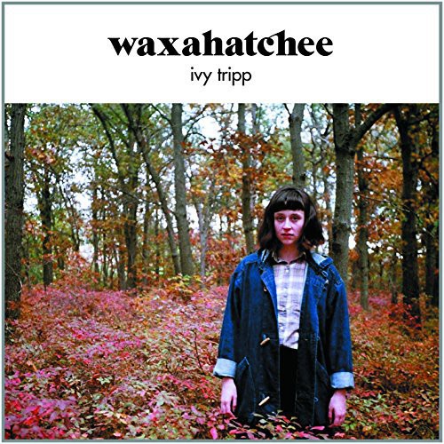 Waxahatchee: Ivy Tripp