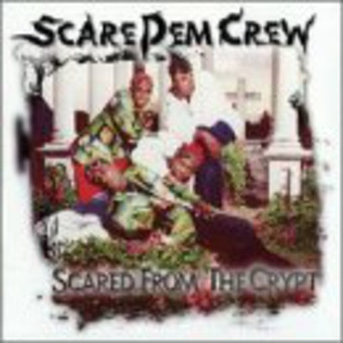 Scare Dem Crew: Scared From The Crypt