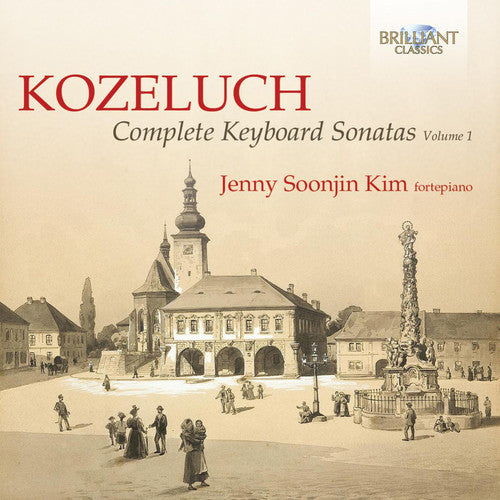 Kozeluch / Kim, Jenny: Complete Keyboard Sonatas 1