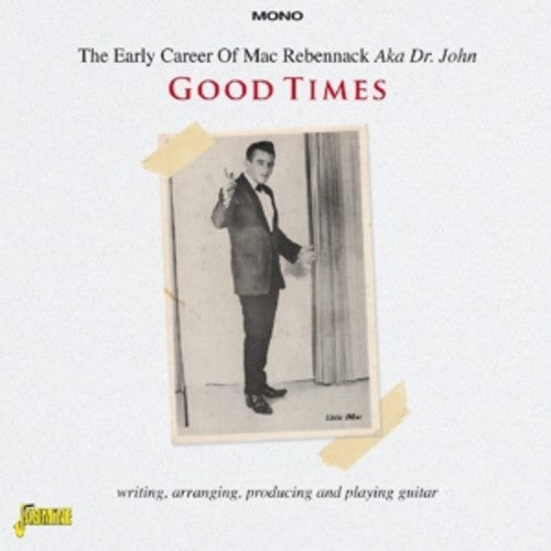 Rebennack, Mac: Early Career: Good Times