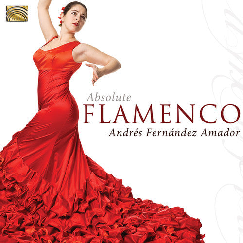 Fernandez Amador, Andres: Absolute Flamenco