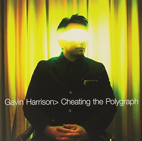 Gavin Harrison: Cheating the Polygraph