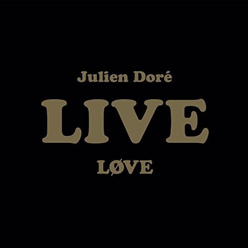 Dore, Julien: Love Live