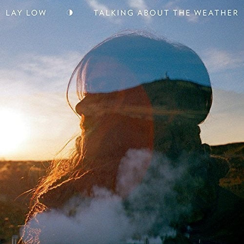 Lay Low: Talking About the Weather