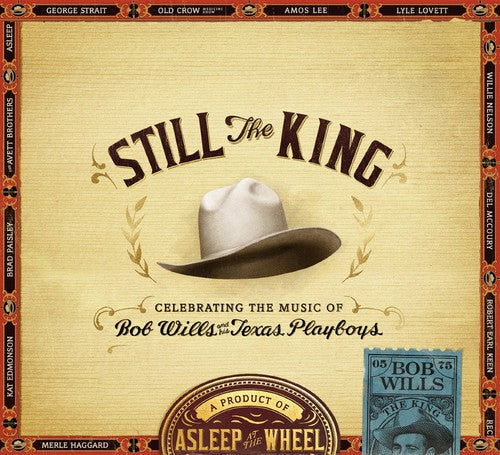 Asleep at the Wheel: Still the King: Celebrating the Music of Bob Wills