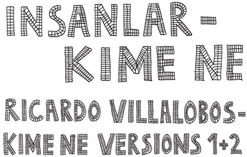 Insanlar / Villalobos, Ricardo: Kime Ne