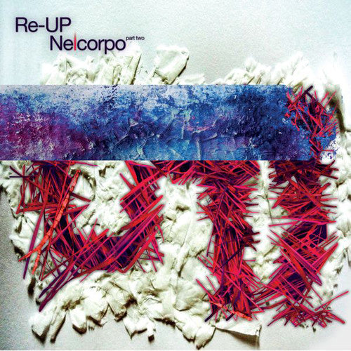 Re-Up: Nelcorpo (Part Two)