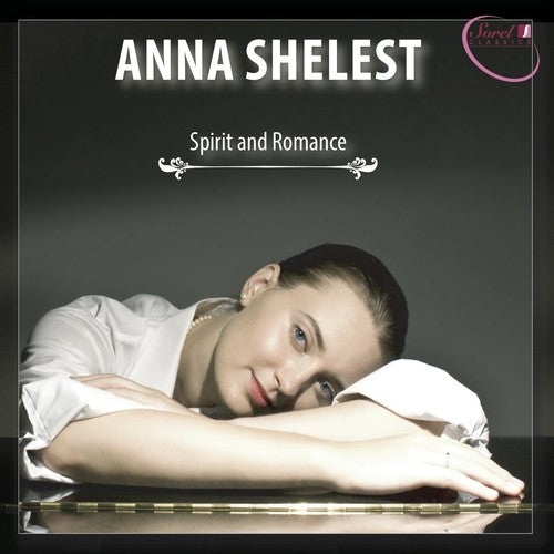 Schubert / Busoni / Bach / Shelest: Spirit & Romance