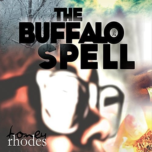 Rhodes, Toney: Buffalo Spell