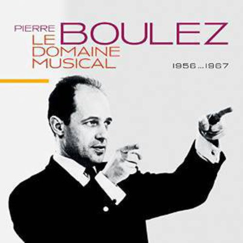 Boulez, Pierre: Domaine Musicale