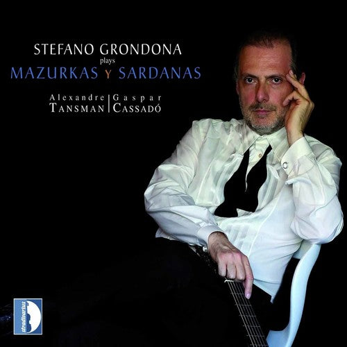 Grondona / Tansman / Cassado: Plays Mazurkas & Sardanas