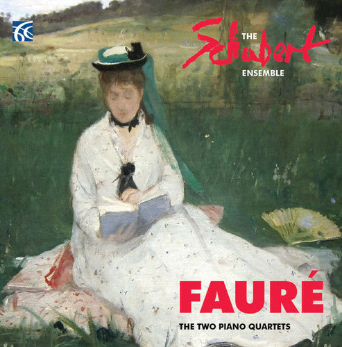 Faure / Schubert Ensemble / Blendis / Paterson: Two Piano Quartets