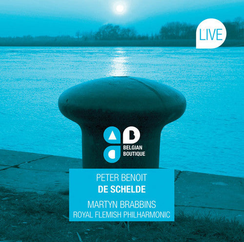 Benoit / Royal Flemish Philharmonic / Brabbins: De Schelde