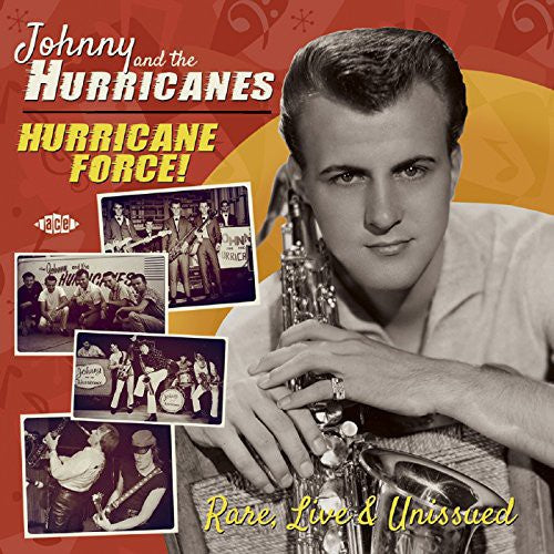 Johnny & the Hurricanes: Hurricane Force Rare Live & Unissued