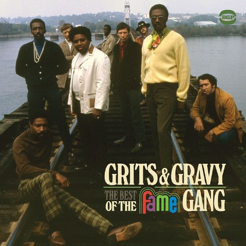 Fame Gang: Grits & Gravy: Best of the Fame Gang