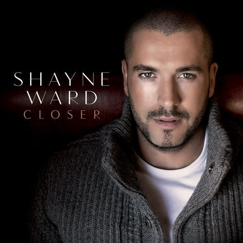 Ward, Shayne: Closer