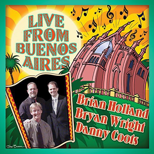 Holland, Brian / Wright, Bryan: Live from Buenos Aires