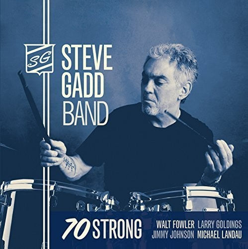 Gadd, Steve: 70 Strong