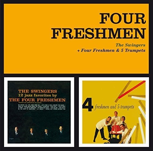 Four Freshmen: Swingers + Four Freshmen & 5 Trumpets