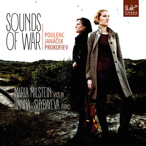 Milstein, Maria: Sounds of War: Poulenc & Janacek & Prokofiev