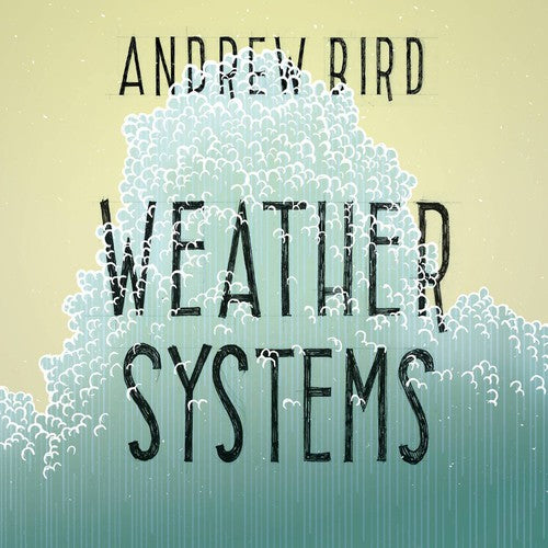 Andrew Bird: Weather Systems