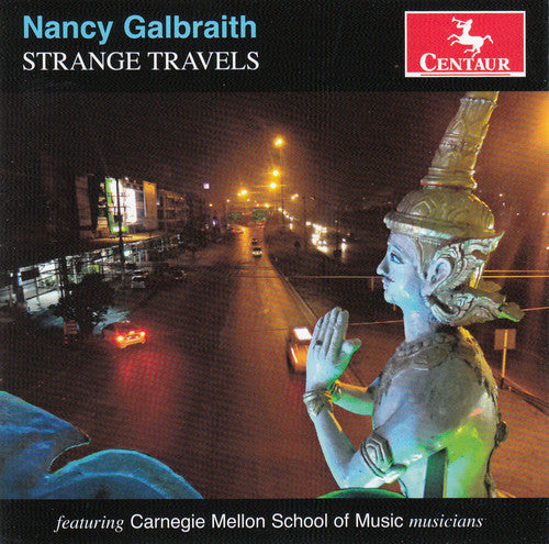 Galbraith / Carnegie Mellon Baroque Ensemble: Strange Travels