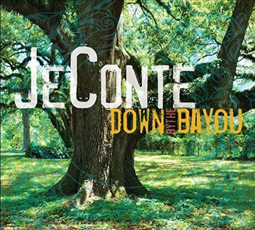 JeConte: Down By the Bayou