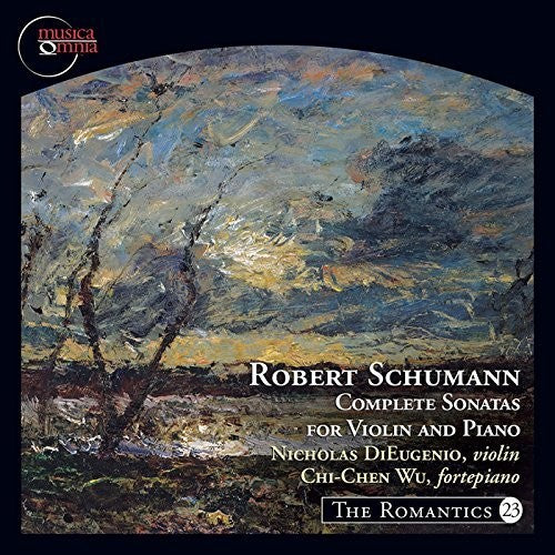 Schumann / Dieugenio / Wu: Complete Sonatas for Violin & Piano