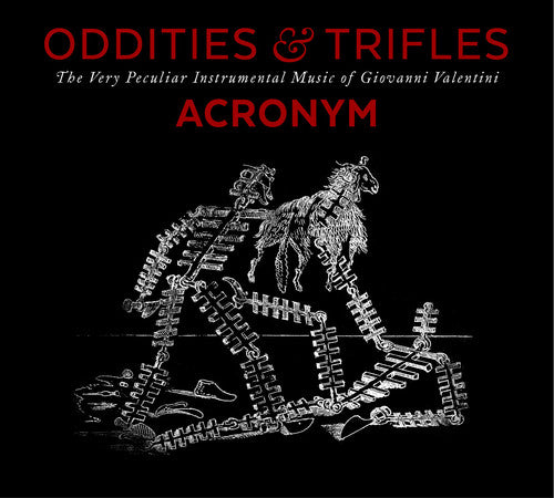 Valentini / Acronym: Oddities & Trifles