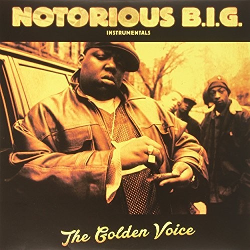 Notorious B.I.G.: Instrumentals the Golden Voice