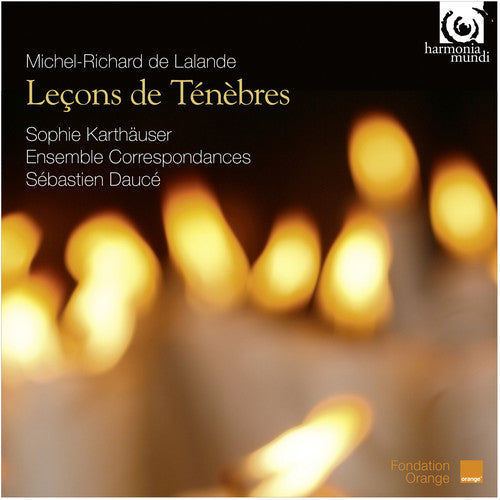 De Lalande / Dauce, Sebastien: Lecons de Tenebres