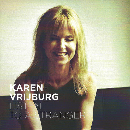 Vrijburg, Karen: Listen To a Stranger