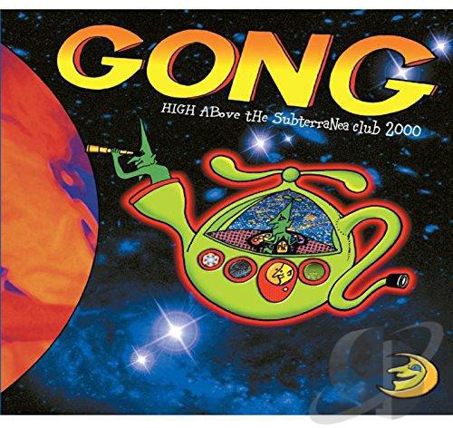 Gong: High Above the Subterranea Club 2000