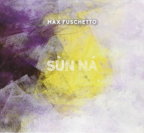 Fuschetto, Max: Sun Na