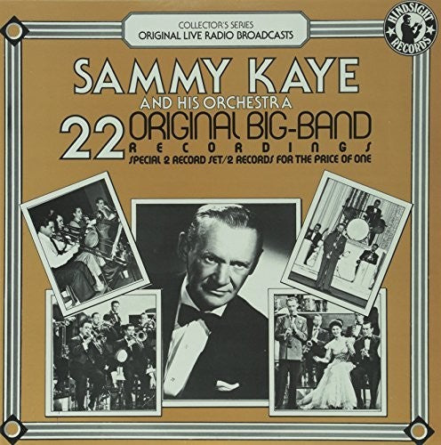 Kaye, Sammy & Orchestra: 22 Original Big Band Recordings